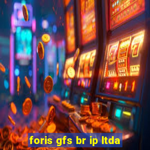 foris gfs br ip ltda